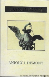 Anioły i Demony  / Dan Brown  