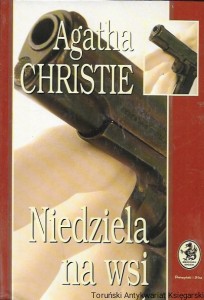 Niedziela na wsi : Biblioteczka Konesera  / Agata Christie  