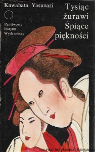 Tysiąc żurawi : Śpiące piękności : Współczesna Proza Światowa / Kawabata Yasunari 