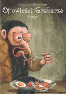 Opowieści Grabarza. O zupie / Piotr Wojciechowski Śmiechosław
