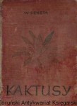 Kaktusy / W. Seneta 