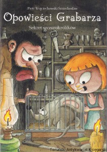 Opowieści Grabarza. Sekret szczurokrólików / Piotr Wojciechowski Śmiechosław