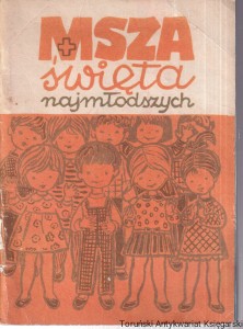 Msza Święta najmłodszych i modlitwy dziecka / Wanda Gałczyńska 