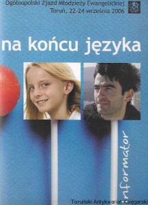Na końcu języka : Ogólnopolskie Zjazd Młodzieży Ewangelickiej Toruń, 22-24 września 2006 : Informator  / Praca zbiorowa 