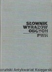 Słownik wyrazów obcych PWN / Praca zbiorowa 
