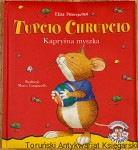 Tupcio Chrupcio Kapryśna myszka / Eliza Piotrowska (1)