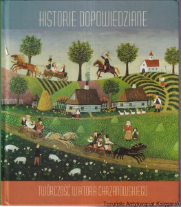Historie dopowiedziane : twórczość Wiktora Chrzanowskiego / Bożena Olszewska