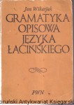 Gramatyka opisowa języka łacińskiego / Jan Wikarjak