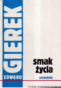 Smak życia : Pamiętniki / Edward Gierek 