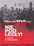 Toruń 100 lat niepodległy! Z miłości ku Ojczyźnie... / opracowanie i redakcja katalogu: Katarzyna Pietrucka, wstęp do katalogu: prof. dr hab. Magdalena Niedzielska