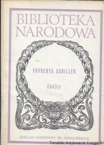 Zbójcy : Biblioteka Narodowa Nr 30, Seria II  / Fryderyk Schiller  