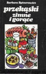 Przekąski zimne i gorące  / Barbara Bytnerowicz  