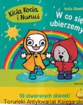 Kicia Kocia i Nunuś : W co się ubierzemy? / Anita Głowińska [podklejona taśmą na stronie 4]