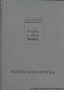 Piątka z ulicy barskiej : Złota Biblioteka  / Kazimierz Koźniewski  