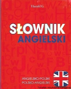 Słownik angielski Harald G : angielsko-polski, polsko-angielski / Tadeusz J. Grzebieniowski, Andrzej Kaznowski