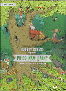 Po co nam lasy?  / Herbert Reeves 