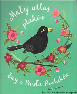 Mały atlas ptaków / Ewa i Paweł Pawlak 