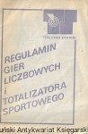 Regulamin gier liczbowych i Totalizatora sportowego : Totalizator sportowy  / Brak autora 