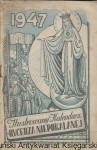 Ilustrowany Kalendarz Rycerza Niepokalanej 1947  / Praca zbiorowa  