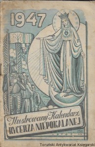 Ilustrowany Kalendarz Rycerza Niepokalanej 1947  / Praca zbiorowa  