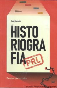  Historiografia PRL  / Rafał Stobiecki  