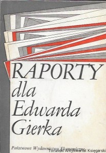 Raporty dla Edwarda Gierka  / Praca zbiorowa 