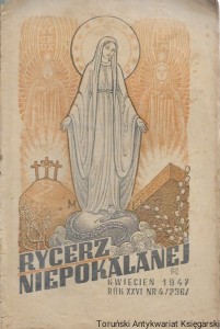  Rycerz Niepokalanej kwiecień 1947 Rok XXVI Nr 4/236  / Praca zbiorowa 