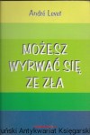 Możesz wyrwać się ze zła  / Andre Levet  