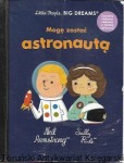Mogę zostać astronautą  / Neil Armstrong, Sally Ride  