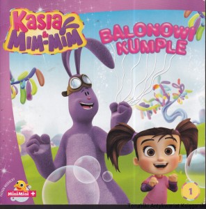 Kasia & Mim-Mim Balonowi kumple / Joanna Bachanek