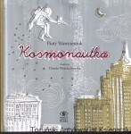 Kosmonautka / Piotr Wawrzeniuk, Dorota Wojciechowska