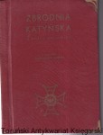  Zbrodnia Katyńska w świetle dokumentów / z przedmową Władysława Andersa