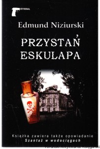 Przystań Eskulapa. Szantaż w wodociągach Autor / Edmund Niziurski