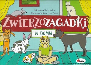 Zwierzozagadki w domu  / Mirosława Kwiecińska 