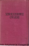 Szwoleżerowie gwardii / Wacław Gąsiorowski 