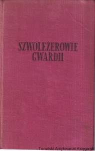 Szwoleżerowie gwardii / Wacław Gąsiorowski 