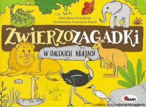 Zwierzozagadki w dalekich krajach / Mirosław Kwiecińska 