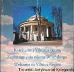 Kvieciame i Vilniaus rajoną : Zapraszamy do rejonu Wileńskiego  / Praca zbiorowa    