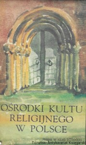 Ośrodki kultu religijnego w Polsce  / Praca zbiorowa 