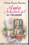 Ania z lechickich pól II. Młodość / Maria Dunin-Kozicka 