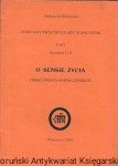 Podstawy światopoglądu nowe epoki Tom I rozdział I i II : O sensie życia : Obraz świata współczesnego  / Aleksander Klizowski  