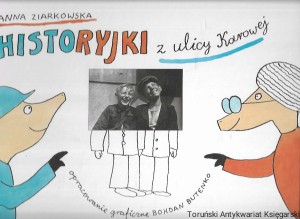 Historyjki z ulicy Karowej : Warszawa po wojnie  / Anna Ziarkowska  