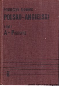 Podręczny słownik polsko-angielski Tom I : A-Panewka/ Stanisławski Jan, Szercha Małgorzata