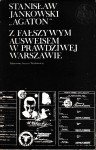 Z fałszywym ausweisem w prawdziwej Warszawie : Wspomnienia 1939-1946, Tom 2 / Stanisław Jankowski "Agaton"
