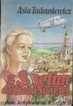 Z Sssetim do ziemi świętej  / Asia Tadeusiewicz  