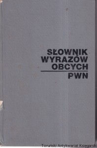 Słownik wyrazów obcych PWN / Praca zbiorowa 