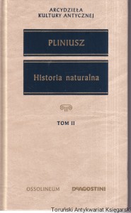  Historia naturalna Tom II : Arcydzieła Kultury Antycznej / Pliniusz 