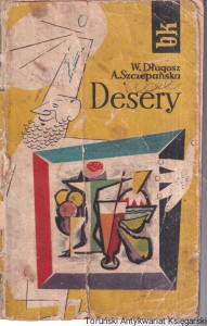 Desery : Biblioteczka kulinarna / W. Długosz, A. Szczepańska