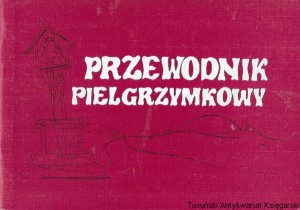 Przewodnik pielgrzymkowy  / Andrzej Szot  (oprac.)