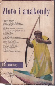 Złoto i anakondy / Rolf Blomberg 